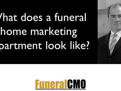 What does a funeral home marketing department look like?